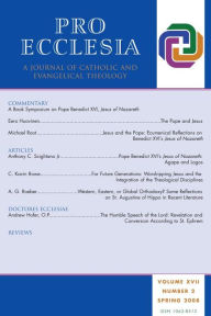 Pro Ecclesia Vol 17-N2: A Journal of Catholic and Evangelical Theology - Pro Ecclesia
