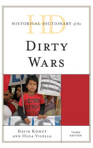 Historical Dictionary of the Dirty Wars David Kohut Author