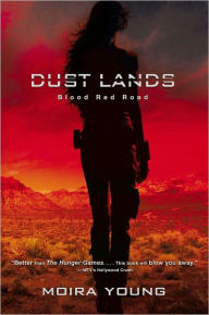 Blood Red Road (Dust Lands Series #1) Moira Young Author