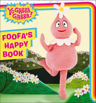 Foofa's Happy Book (Yo Gabba Gabba! Series) - Irene Kilpatrick