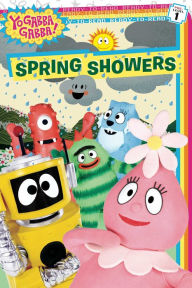 Spring Showers (Yo Gabba Gabba Ready-to-Read Series) - Samantha Brooke