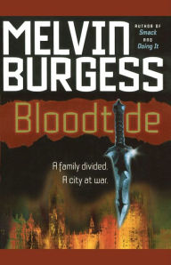 Bloodtide Melvin Burgess Author