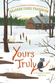 Yours Truly (Pumpkin Falls Mystery Series #2) Heather Vogel Frederick Author
