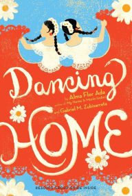 Dancing Home Alma Flor Ada Author