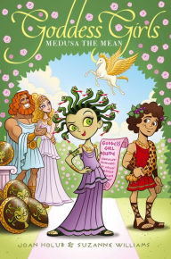 Medusa the Mean (Goddess Girls Series #8) Joan Holub Author