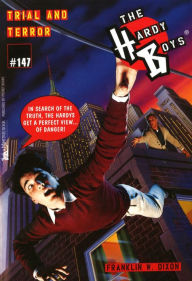 Trial and Terror (Hardy Boys Series #147) Franklin W. Dixon Author