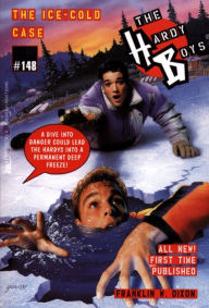 The Ice-Cold Case (Hardy Boys Series #148) Franklin W. Dixon Author