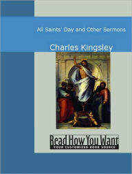 All Saints' Day and Other Sermons Charles Kingsley Author