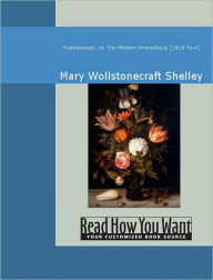 Frankenstein, or, The Modern Prometheus (1818 Text) Mary Shelley Author