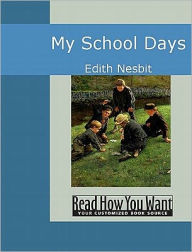 My School Days E. Nesbit Author