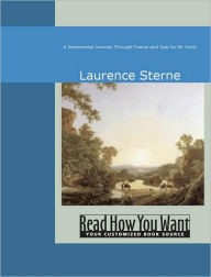 A Sentimental Journey Through France and Italy by Mr. Yorick Laurence Sterne Author