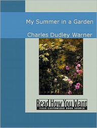 My Summer in a Garden Charles Dudley Warner Author