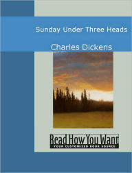 Sunday Under Three Heads Charles Dickens Author