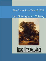 The Cossacks: A Tale of 1852 Leo Tolstoy Author