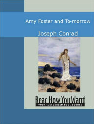 Amy Foster and To-Morrow - Joseph Conrad