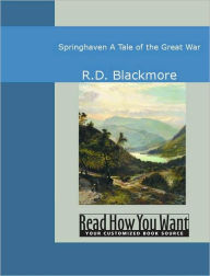Springhaven : A Tale of the Great War - R. D. Blackmore