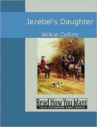 Jezebel's Daughter Wilkie Collins Author
