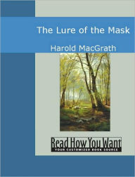 The Lure of the Mask Harold MacGrath Author