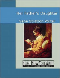 Her Father's Daughter Gene Stratton Porter Author