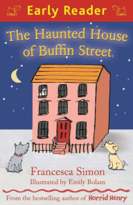 The Haunted House of Buffin Street Francesca Simon Author