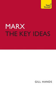 Marx - The Key Ideas Gill Hands Author