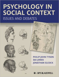 Psychology in Social Context: Issues and Debates Philip John Tyson Author