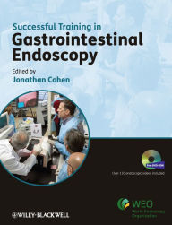 Successful Training in Gastrointestinal Endoscopy Jonathan Cohen Editor