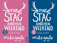 The Stag and Hen Weekend - Mike Gayle