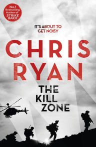 The Kill Zone: A blood pumping thriller Chris Ryan Author