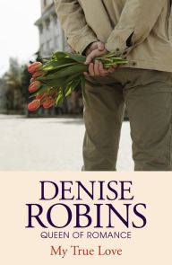 My True Love Denise Robins Author