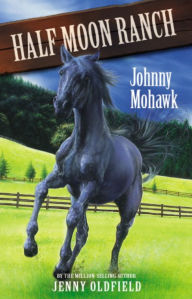 Johnny Mohawk: Book 4 Jenny Oldfield Author