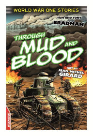 Through Mud and Blood Tony Bradman Author