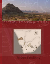 Rehoboth Griqua Atlas J G Zandberg Author