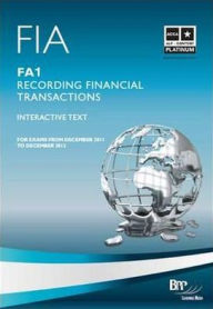 Fia - Recording Financial Transactions Fa1: Study Text - BPP Learning Media