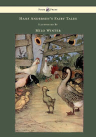 Hans Andersen's Fairy Tales - Illustrated by Milo Winter Hans Christian Andersen Author