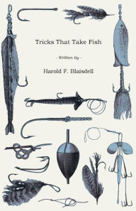 Tricks That Take Fish Harold F Blaisdell Author