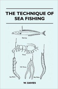 The Technique Of Sea Fishing W. Davies Author