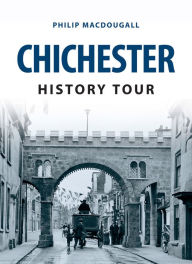 Chichester History Tour - Philip MacDougall