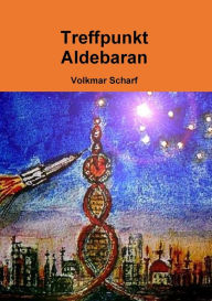 Treffpunkt Aldebaran Volkmar Scharf Author