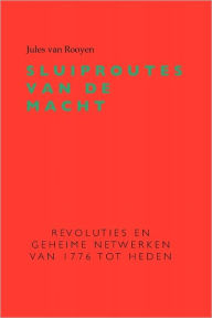 Sluiproutes Van de Macht Jules Van Rooyen Author