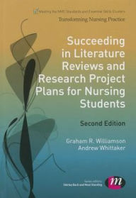 Succeeding in Literature Reviews and Research Project Plans for Nursing Students - G.R. Williamson