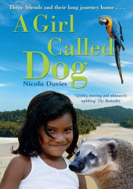 A Girl Called Dog Nicola Davies Author