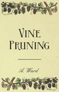 Vine Pruning Frederic T. Bioletti Author