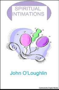 Spiritual Intimations - Author John O'Loughlin