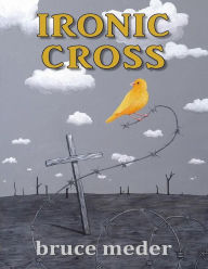 Ironic Cross bruce meder Author