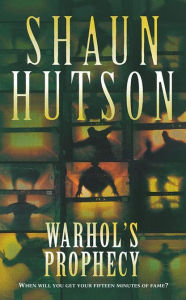 Warhol's Prophecy Shaun Hutson Author