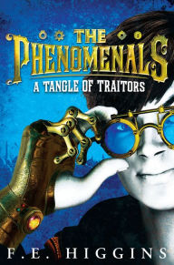 A Tangle of Traitors (The Phenomenals Book 1)
