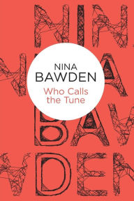 Who Calls The Tune - Nina Bawden