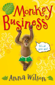 Monkey Madness: The Only Way Is Africa! Anna Wilson Author