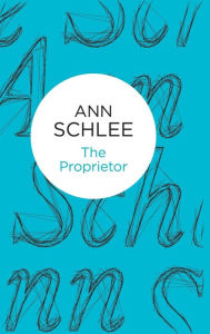 The Proprietor Ann Schlee Author